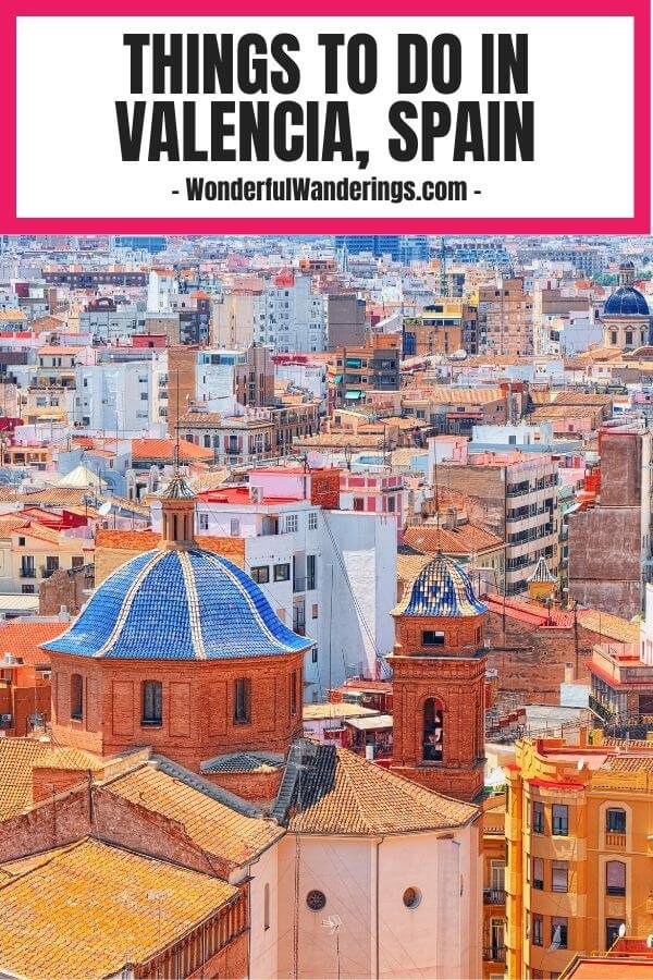 Fun Things To Do In Valencia Spain From Food To Culture