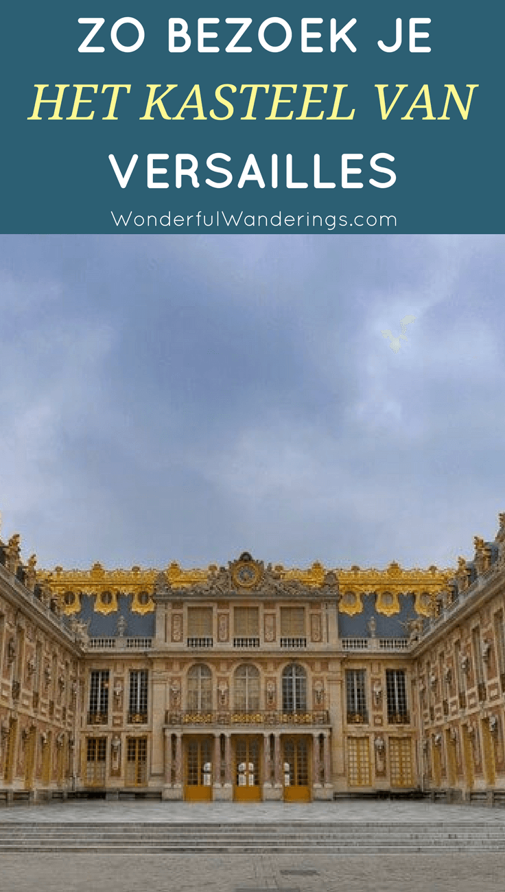 Het kasteel van Versailles bezoeken en ronddwalen door de tuinen van Versailles? Hier lees je er alles over