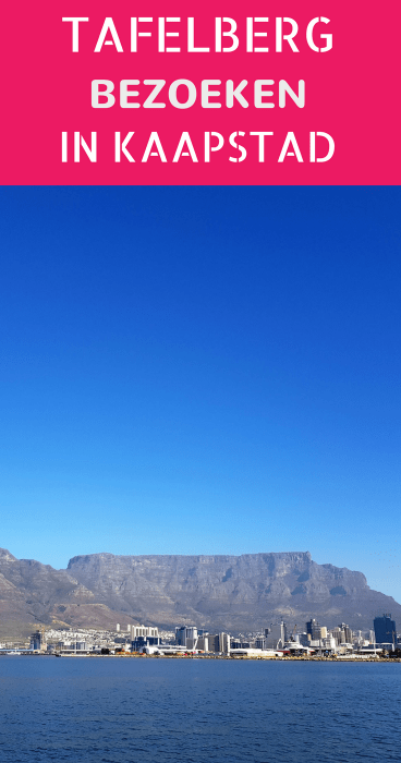Wil je de Tafelberg in Kaapstad, Zuid-Afrika bezoeken? Lees dan eerst alles over onze ervaring in dit artikel.