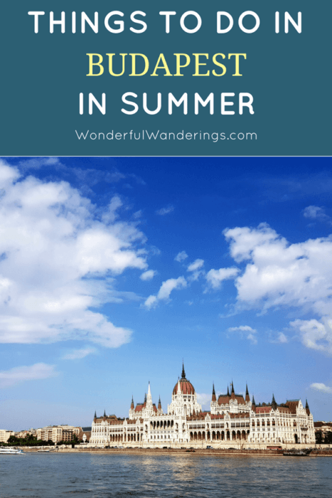 Looking for things to do in Budapest, Hungary as you're planning to travel there? This post contains a full itinerary for summer as well as well as tips on food, sights and where to stay.
