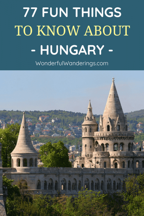 77 fun and interesting facts about Hungary (#10 is special!)