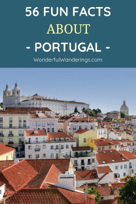 Check these 56 interesting facts about Portugal, its food, its architecture, its history and more