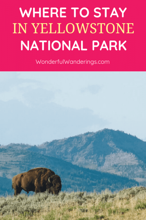 Looking for Yellowstone National Park Lodging? This post shows you where to stay in Yellowstone, whether you want to stay in cabins, go camping or are traveling by rv