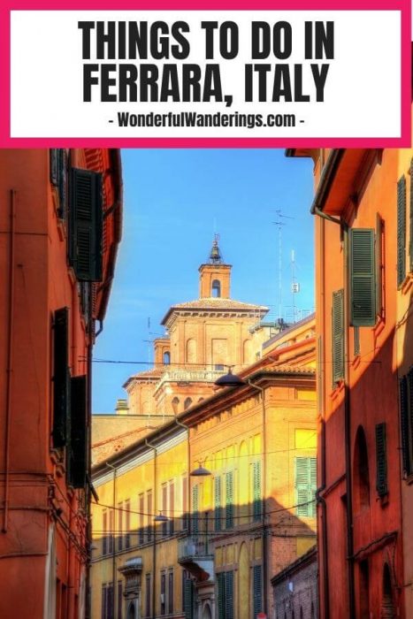 Looking for things to do in Ferrara Italy? Check this post for the must-see sights!