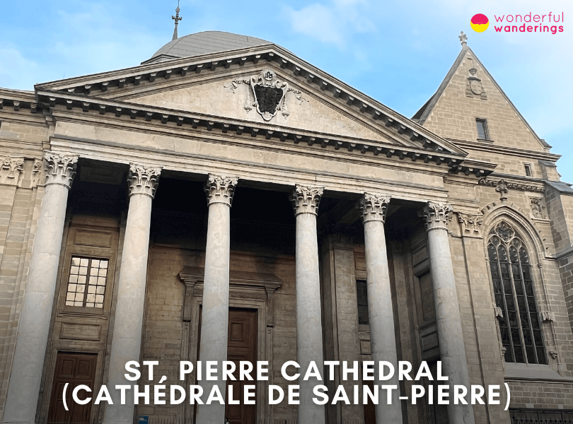 St. Pierre Cathedral (Cathédrale de Saint-Pierre)