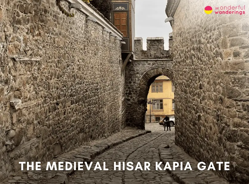 The Medieval Hisar Kapia Gate