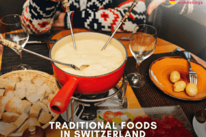 Switzerland Traditional Foods